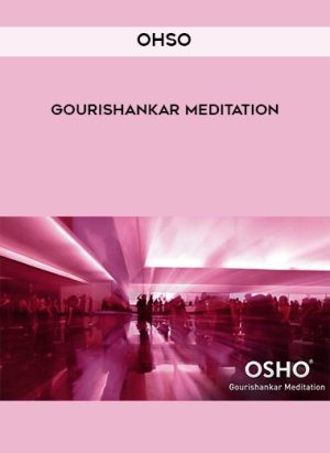Ohso – Gourishankar Meditation